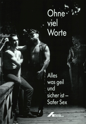 Abb. 13: »Ohne viel Worte«. Deutsche AIDS-Hilfe e.V., Bundesrepublik Deutschland, 68,0 x 48,0 cm, 1989 (Foto: Uwe Boek; Deutsches Plakat Museum im Museum Folkwang, Essen)