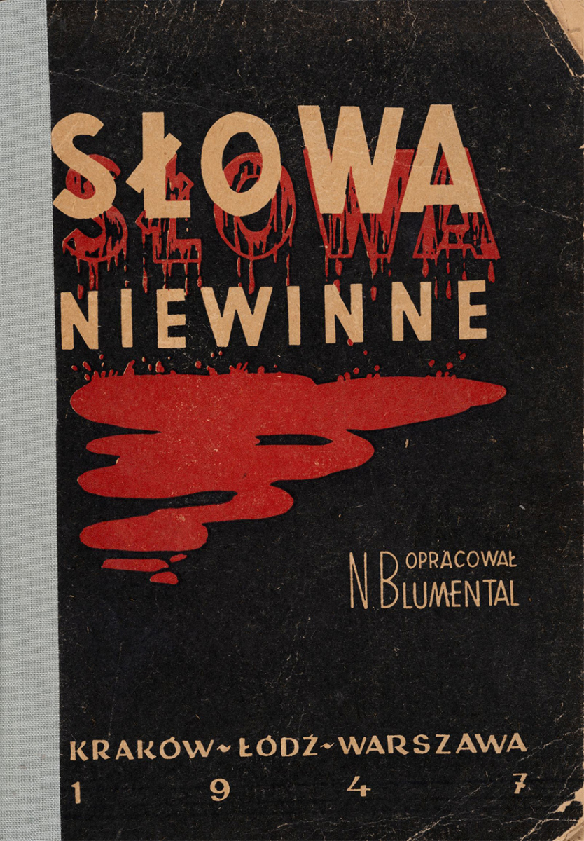 Wörterbuch zur NS-Sprache des polnischen Philologen und Historikers Nachman Blumental aus dem Jahr 1947 mit dem Titel »Słowa Niewinne« (»Unschuldige Wörter«). Gestaltet hat dieses Cover der polnische Maler, Zeichner, Illustrator und Grafiker Alfred Żmuda (1897–1966). Das hier gezeigte Exemplar stammt aus der Bibliothek des Jüdischen Historischen Instituts in Warschau (Żydowski Instytut Historyczny im. Emanuela Ringelbluma). Blumental war von 1947 bis 1949 der erste Direktor dieses Instituts.