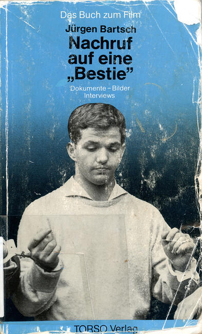 Cover des Begleitbuchs zum preisgekrönten Dokumentarfilm »Nachruf auf eine ›Bestie‹« von Rolf Schübel – mit Expertisen der Gutachter Wilfried Rasch und Tobias Brocher